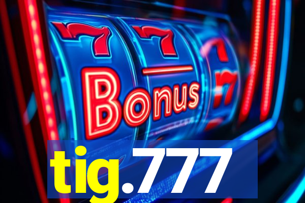 tig.777