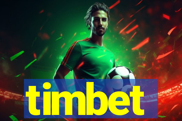 timbet