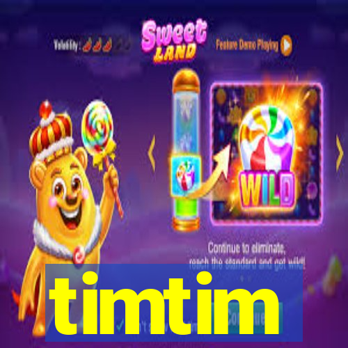 timtim