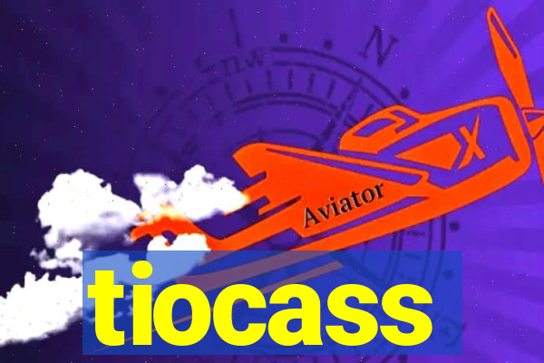 tiocass