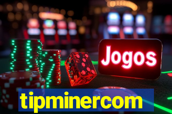 tipminercom