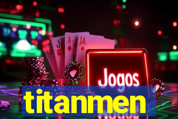 titanmen