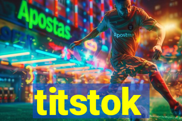 titstok