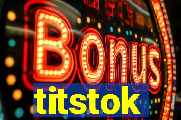 titstok