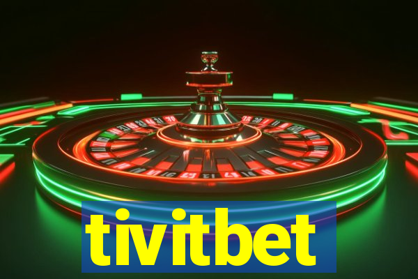 tivitbet