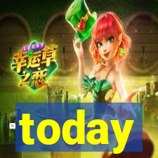 today