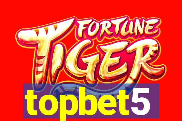 topbet5