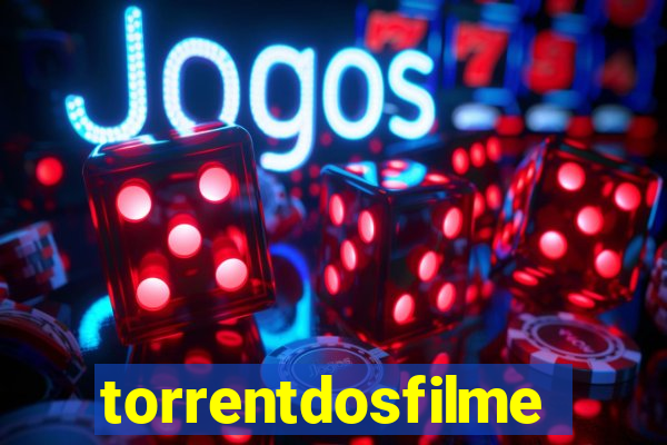 torrentdosfilmes