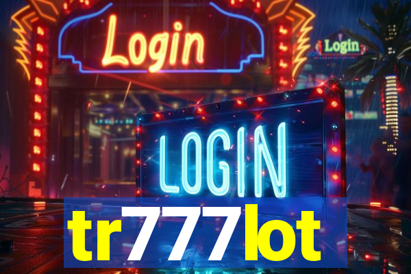 tr777lot