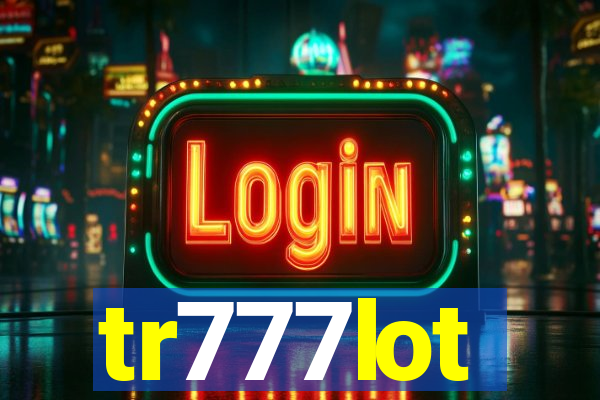 tr777lot