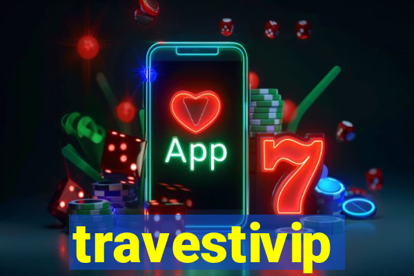 travestivip