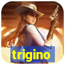 trigino
