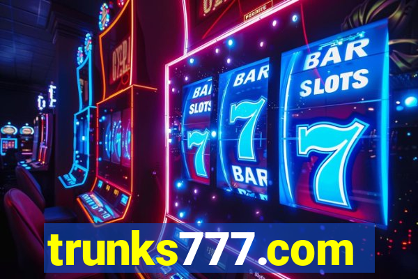 trunks777.com