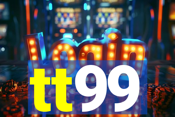 tt99