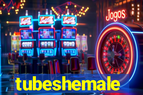 tubeshemale