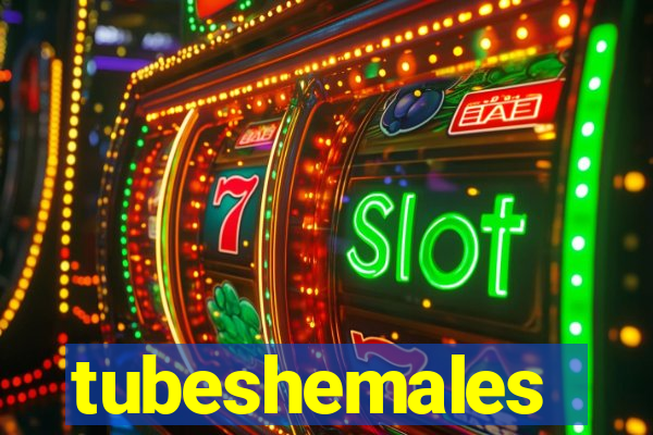 tubeshemales