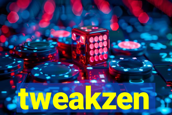 tweakzen
