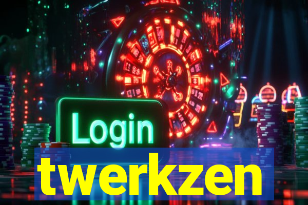 twerkzen