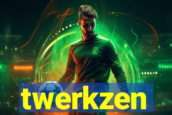 twerkzen