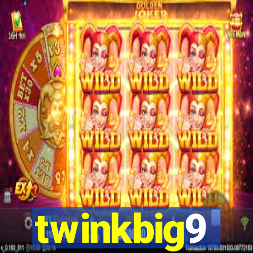 twinkbig9