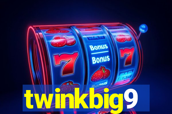 twinkbig9
