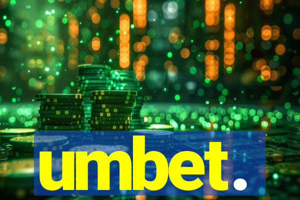umbet.