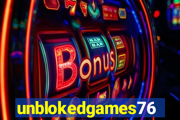 unblokedgames76