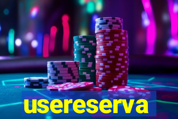 usereserva