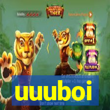 uuuboi