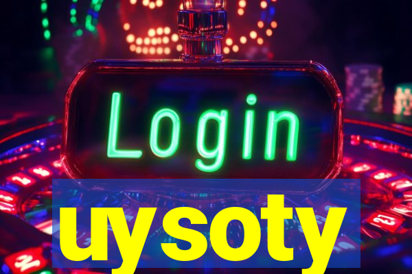uysoty