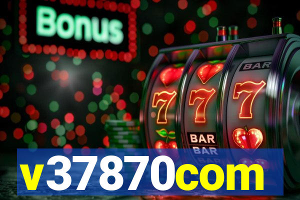 v37870com
