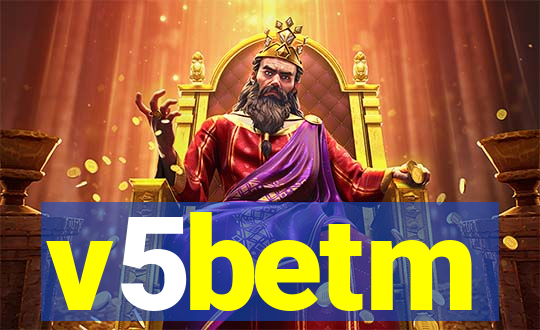 v5betm