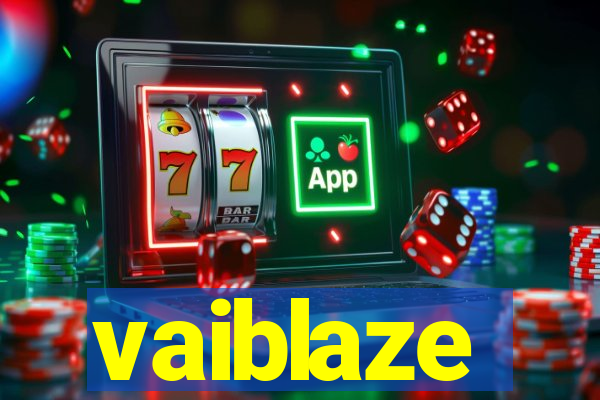 vaiblaze