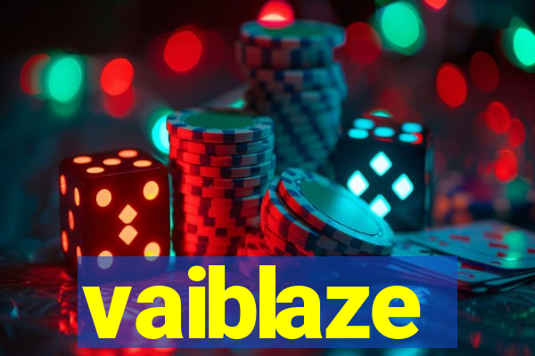 vaiblaze