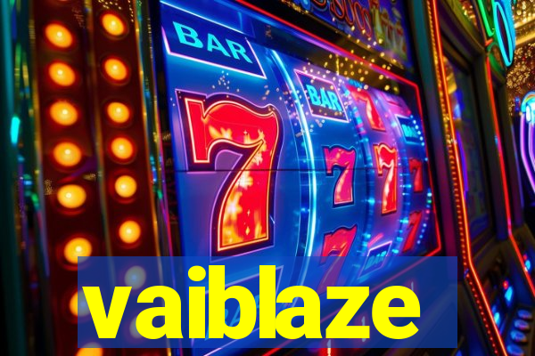 vaiblaze