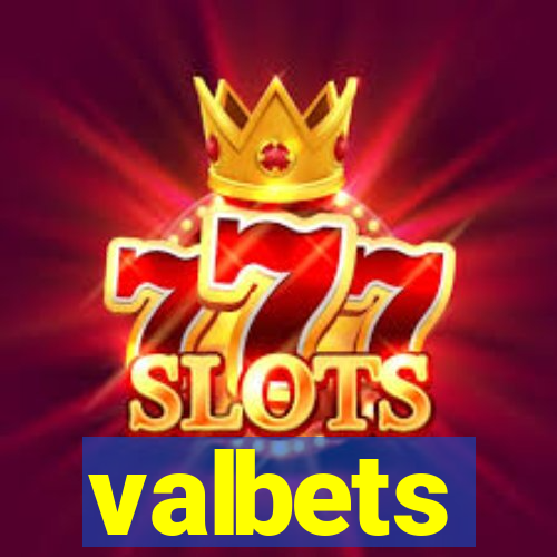 valbets