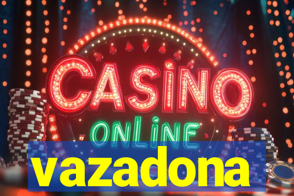 vazadona