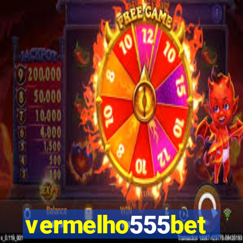 vermelho555bet