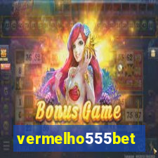 vermelho555bet