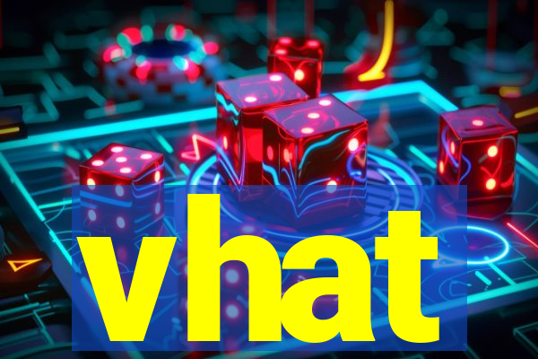 vhat