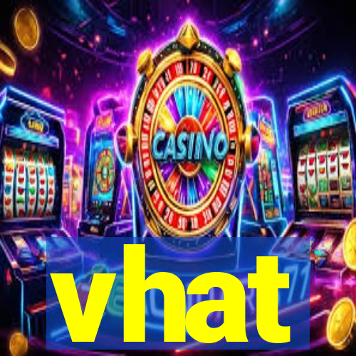vhat