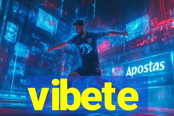 vibete