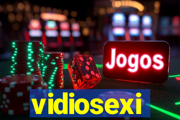 vidiosexi