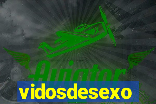 vidosdesexo