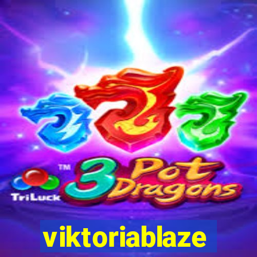 viktoriablaze