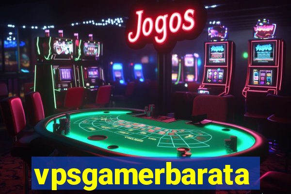 vpsgamerbarata