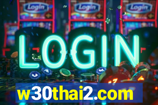 w30thai2.com