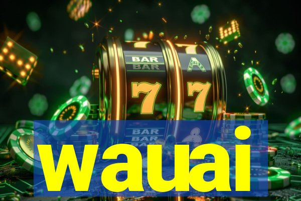 wauai