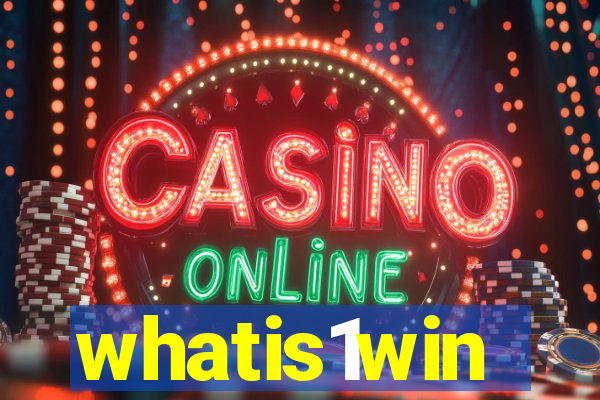 whatis1win