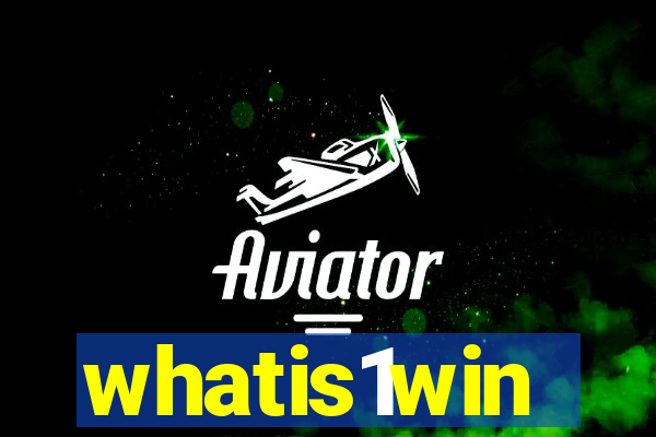 whatis1win